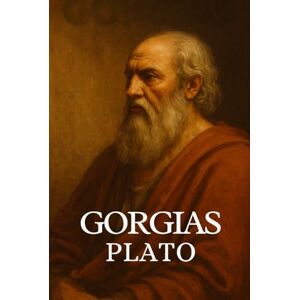 PLATO Gorgias PLATO Gorgias