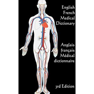 Rigdon, John C. English / French Medical Dictionary: 3rd Edition: 87 (Words R Us Bilingual Dictionaries) Rigdon, John C. English / French Medical Dictionary: 3rd Edition: 87 (Words R Us Bilingual Dictionaries)