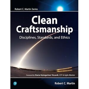 Martin, Robert C. Clean Craftsmanship: Disciplines, Standards, and Ethics (Robert C. Martin Series) Martin, Robert C. Clean Craftsmanship: Disciplines, Standards, and Ethics (Robert C. Martin Series)