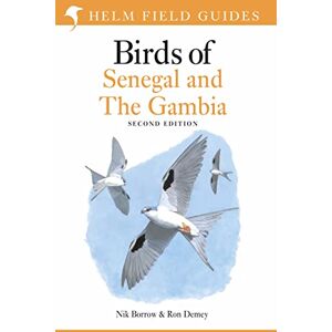 Nik Borrow Field Guide to Birds of Senegal and The Gambia: Second Edition (Helm Field Guides) Nik Borrow Field Guide to Birds of Senegal and The Gambia: Second Edition (Helm Field Guides)