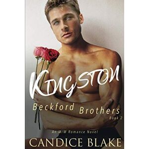 BLAKE, CANDICE KINGSTON (Beckford Brothers Book 2): An MM Romance Novel BLAKE, CANDICE KINGSTON (Beckford Brothers Book 2): An MM Romance Novel