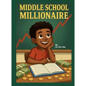 Hite, Dr. Eric Charles Middle School Millionaire Hite, Dr. Eric Charles Middle School Millionaire