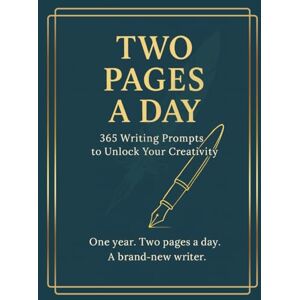 Sparks, Lila Two Pages a Day: 365 Writing Prompts to Unlock Your Creativity Writer’s Daily Journal for Adults Sparks, Lila Two Pages a Day: 365 Writing Prompts to Unlock Your Creativity Writer’s Daily Journal for Adults
