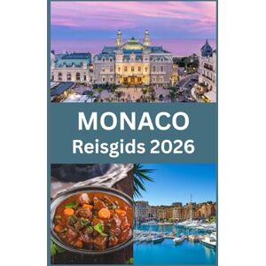Press, Blythe MONACO Reisgids 2026: Ontdek de glamour, cultuur en verborgen parels van de meest luxueuze bestemming aan de Franse Rivièra – met insider-tips, lokale geheimen en essentiële reistips Press, Blythe MONACO Reisgids 2026: Ontdek de glamour, cultuur en verborgen parels van de meest luxueuze bestemming aan de Franse Rivièra – met insider-tips, lokale geheimen en essentiële reistips