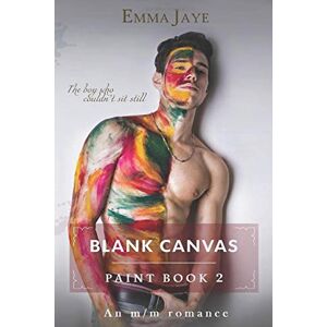 Jaye, Emma Blank Canvas: m/m romance (Paint) Jaye, Emma Blank Canvas: m/m romance (Paint)
