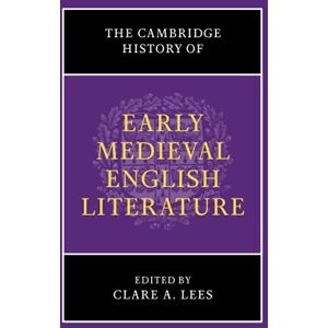 The Cambridge History of Early Medieval English Literature (The New Cambridge History of English Literature) The Cambridge History of Early Medieval English Literature (The New Cambridge History of English Literature)