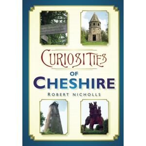 Nicholls, Robert Curiosities of Cheshire Nicholls, Robert Curiosities of Cheshire