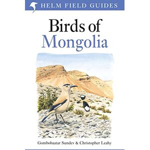 Gombobaatar Sundev Field Guide to the Birds of Mongolia (Helm Field Guides) Gombobaatar Sundev Field Guide to the Birds of Mongolia (Helm Field Guides)