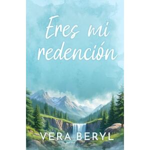 Beryl, Vera Eres mi redención: Un romance small town friends to lovers LGBTIQA+ (Sweet Meadows) Beryl, Vera Eres mi redención: Un romance small town friends to lovers LGBTIQA+ (Sweet Meadows)