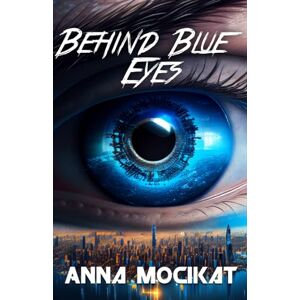 Mocikat, Anna Behind Blue Eyes Mocikat, Anna Behind Blue Eyes