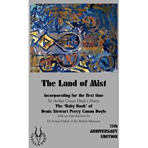 Doyle, Sir Arthur Conan The Land of Mist with The 'Baby Book' of Denis Stewart Percy Conan Doyle Doyle, Sir Arthur Conan The Land of Mist with The 'Baby Book' of Denis Stewart Percy Conan Doyle