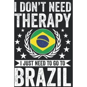 Big, Charles S. 2022 Premium Planner I Don't Need Therapy I Just Need To Go To Brazil: A Journal Size (7 x 10 inches) Weekly Day Planner Diary with 130 Pages Big, Charles S. 2022 Premium Planner I Don't Need Therapy I Just Need To Go To Brazil: A Journal Size (7 x 10 inches) Weekly Day Planner Diary with 130 Pages