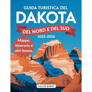 Guida Turistica del Dakota del Nord e del Sud 2025-2026: Esplora parchi nazionali, strade panoramiche, festival, cibi locali e tesori nascosti nelle Dakotas Guida Turistica del Dakota del Nord e del Sud 2025-2026: Esplora parchi nazionali, strade panoramiche, festival, cibi locali e tesori nascosti nelle Dakotas
