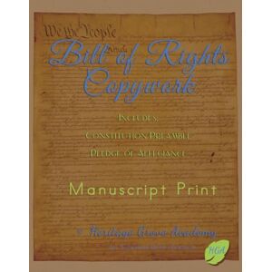 Academy, Heritage Grove American History Handwriting Copywork: Manuscript Print Academy, Heritage Grove American History Handwriting Copywork: Manuscript Print