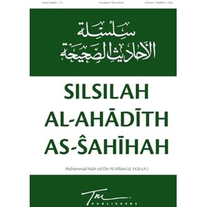 Al-Albani, Muhammad Nasir ud-Din Silsilah al-Ahadith as-Sahihah: Volume 1 (A Series of Authentic Narrations by Al-Albani) Al-Albani, Muhammad Nasir ud-Din Silsilah al-Ahadith as-Sahihah: Volume 1 (A Series of Authentic Narrations by Al-Albani)
