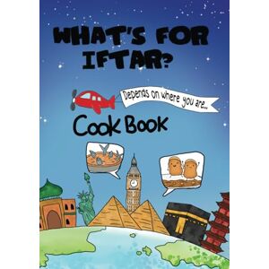 Hasoun, Ms Insaf Ahmad What's For Iftar?: Ramadan cookbook Hasoun, Ms Insaf Ahmad What's For Iftar?: Ramadan cookbook