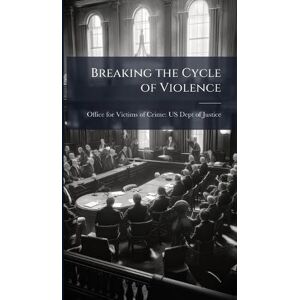 Breaking the Cycle of Violence Breaking the Cycle of Violence