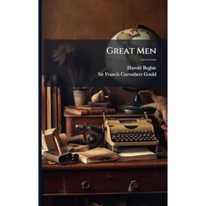 Begbie, Harold Great Men Begbie, Harold Great Men