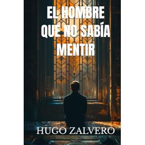 Hugo Boss EL HOMBRE QUE NO SABÍA MENTIR Hugo Boss EL HOMBRE QUE NO SABÍA MENTIR