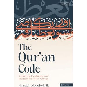 Abdul-Malik, Hamzah The Qur'an Code: A Study & Explanation of Themes from the Qur'an Abdul-Malik, Hamzah The Qur'an Code: A Study & Explanation of Themes from the Qur'an