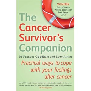 Atkins, Lucy The Cancer Survivor's Companion: Practical ways to cope with your feelings after cancer Atkins, Lucy The Cancer Survivor's Companion: Practical ways to cope with your feelings after cancer