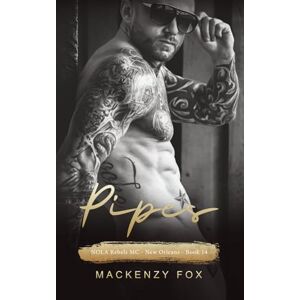 Fox, Mackenzy Pipes: NOLA Rebels MC (New Orleans Series Book 14) Fox, Mackenzy Pipes: NOLA Rebels MC (New Orleans Series Book 14)