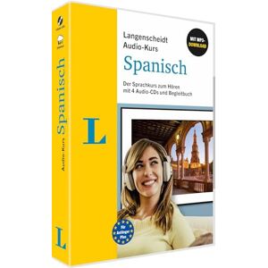 Langenscheidt Audio-Kurs Spanisch mit 4 Audio-CDs und Begleitbuch: Der Sprachkurs zum Hören Langenscheidt Audio-Kurs Spanisch mit 4 Audio-CDs und Begleitbuch: Der Sprachkurs zum Hören