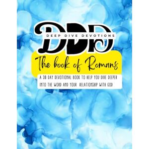 Griffin Deep Dive Devotion for the book of Romans Griffin Deep Dive Devotion for the book of Romans