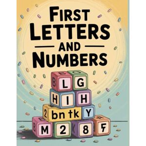 Pelisiers, miss Imelia First Letters and Number: educational book Pelisiers, miss Imelia First Letters and Number: educational book