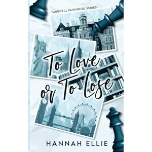 Ellie, Hannah To Love or to Lose: 1 (Farewell Fairwood) Ellie, Hannah To Love or to Lose: 1 (Farewell Fairwood)
