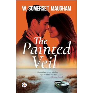Maugham, W. Somerset The Painted Veil Maugham, W. Somerset The Painted Veil