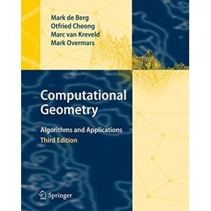de Berg, Mark Computational Geometry: Algorithms and Applications de Berg, Mark Computational Geometry: Algorithms and Applications