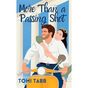 Tabb, Tomi More Than A Passing Shot (Unexpected Royals) Tabb, Tomi More Than A Passing Shot (Unexpected Royals)