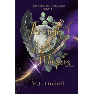 Lindell, E J Through Light & Whispers Lindell, E J Through Light & Whispers
