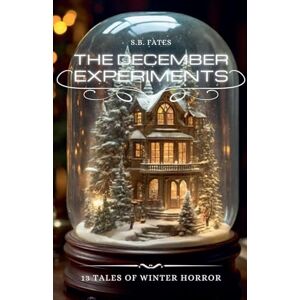 Fates, S B The December Experiments Fates, S B The December Experiments