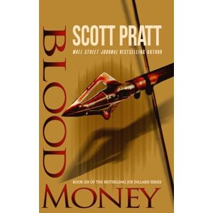 Scott Blood Money: 6 (Joe Dillard Series) Scott Blood Money: 6 (Joe Dillard Series)