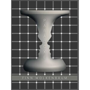 Wolkenbaum, Finn – PARADOXE – Mondes en noir et blanc : Voir ou comprendre ? (Édition française) Wolkenbaum, Finn – PARADOXE – Mondes en noir et blanc : Voir ou comprendre ? (Édition française)