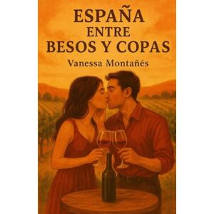 MONTAÑÉS, SRA VANESSA ESPAÑA ENTRE BESOS Y COPAS MONTAÑÉS, SRA VANESSA ESPAÑA ENTRE BESOS Y COPAS