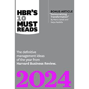 Review, Harvard Business HBR's 10 Must Reads 2024: The Definitive Management Ideas of the Year from Harvard Business Review (with bonus article "Democratizing Transformation" by Marco Iansiti and Satya Nadella) Review, Harvard Business HBR's 10 Must Reads 2024: The Definitive Management Ideas of the Year from Harvard Business Review (with bonus article "Democratizing Transformation" by Marco Iansiti and Satya Nadella)