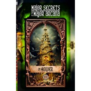 Aesden, Diohka THE TOWER: Major Secrets of the Major Arcana: Tarot Deck Card 16’s Meanings and Spreads for Beginners to Advanced on Dreams, Elemental Magic, Empaths, Empowerment, Healing Trauma, and More! Aesden, Diohka THE TOWER: Major Secrets of the Major Arcana: Tarot Deck Card 16’s Meanings and Spreads for Beginners to Advanced on Dreams, Elemental Magic, Empaths, Empowerment, Healing Trauma, and More!