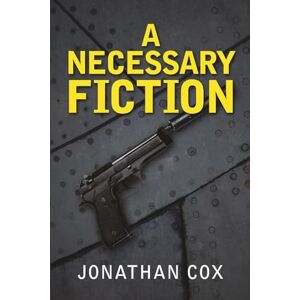Cox, Jonathan A Necessary Fiction (The Nostrils Series) Cox, Jonathan A Necessary Fiction (The Nostrils Series)