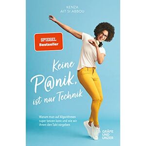 Ait Si Abbou, Kenza Keine Panik, ist nur Technik: Warum man auf Algorithmen super tanzen kann und wie wir ihnen den Takt vorgeben Ait Si Abbou, Kenza Keine Panik, ist nur Technik: Warum man auf Algorithmen super tanzen kann und wie wir ihnen den Takt vorgeben