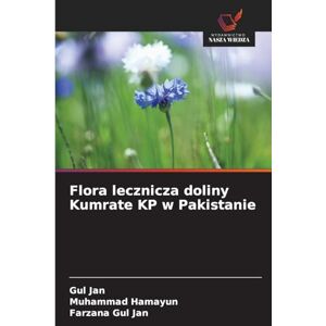 Jan, Gul Flora lecznicza doliny Kumrate KP w Pakistanie Jan, Gul Flora lecznicza doliny Kumrate KP w Pakistanie