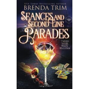Trim, Brenda Seances & Second Line Parades: Paranormal Women's Fiction (Twisted Sisters Midlife Maelstrom) Trim, Brenda Seances & Second Line Parades: Paranormal Women's Fiction (Twisted Sisters Midlife Maelstrom)