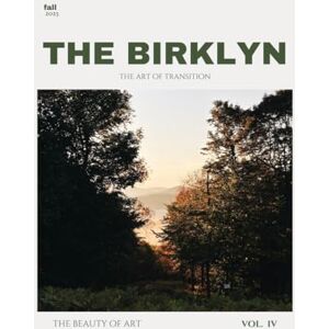 Miller, Ashley Kate The Birklyn Volume IV: The Art of Transition Miller, Ashley Kate The Birklyn Volume IV: The Art of Transition