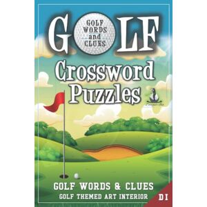 Ink., Designer Golf Crossword Puzzles: Golfers, Courses, Terms, Legends. Golfing Sports Interior. Easy to Hard Words. ALL AGES Activity. Ink., Designer Golf Crossword Puzzles: Golfers, Courses, Terms, Legends. Golfing Sports Interior. Easy to Hard Words. ALL AGES Activity.