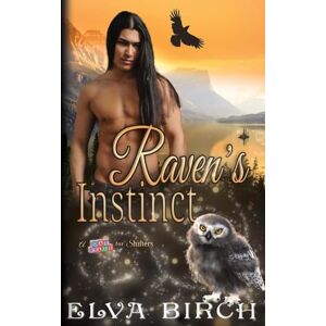 Birch, Elva Raven's Instinct: 6 (A Day Care for Shifters) Birch, Elva Raven's Instinct: 6 (A Day Care for Shifters)