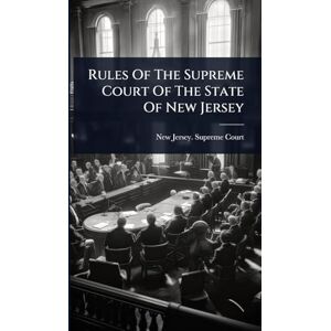 Rules Of The Supreme Court Of The State Of New Jersey Rules Of The Supreme Court Of The State Of New Jersey