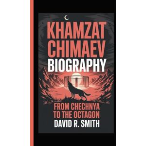 R. Smith, David Khamzat Chimaev Biography: From Chechnya To The Octagon R. Smith, David Khamzat Chimaev Biography: From Chechnya To The Octagon