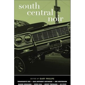 Akashic Books South Central Noir (Akashic Noir) Akashic Books South Central Noir (Akashic Noir)